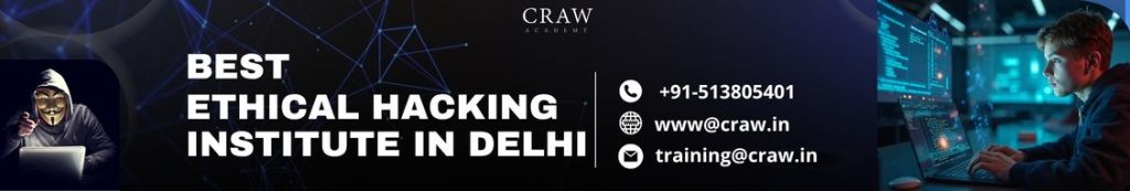 Best Ethical Hacking Institute in Delhi — Craw Security